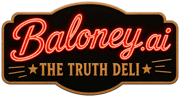 BALONEY.ai — The Truth Deli